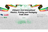 Ethiopia's 3rd International Plastics,Printing and Packaging Trade Show